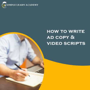 How to write Ads Copy & Video Scripts